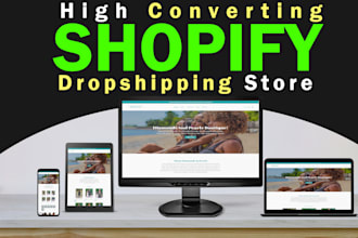 build high converting  shopify dropshipping store, redesign or revamp shopify