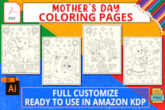 send you 300 mothers day coloring pages for kids amazon KDP in 24 hrs