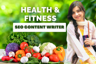 be health, nutrition and fitness seo blogpost content writer