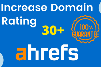 increase domain rating ahrefs DR 30 plus