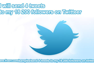 send 4 tweets to my 17 000 followers on Twitteer