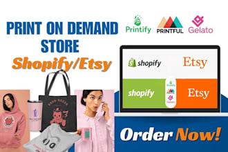 set up shopify, etsy print on demand stores with printify, printful, SEO