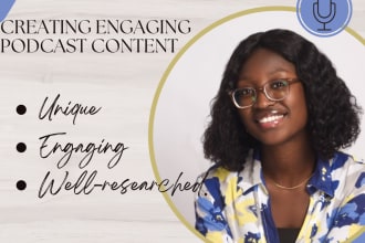 research and write engaging podcast content for your brand