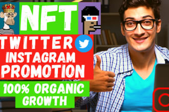 do nft twitter marketing and nft instagram promotion an for organic growth