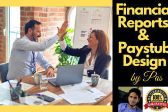 create monthly, annual financial reports and design paystubs