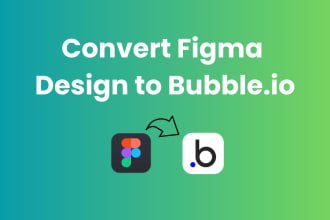 convert your figma design into web app using bubble, design landing pages bubble