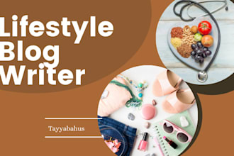 write SEO lifestyle blogs, articles, or web content