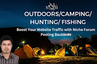 create outdoors, camping, hunting niche forum posting, crowd marketing backlinks