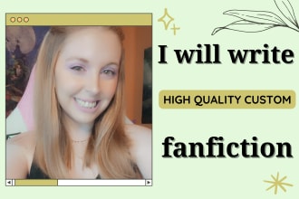 write high quality custom fanfiction