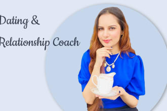 be your dating and relationship coach, confidence builder