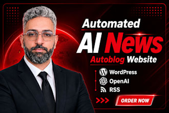 build automated news website or ai autopilot autoblog, RSS aggregator