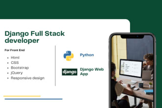 be your full stack web app developer in django, html, CSS