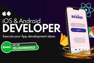 be your ios and android application developer