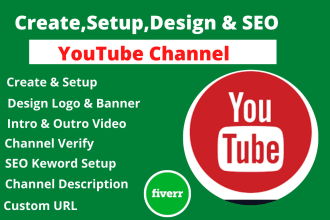create and setup youtube channel with banner,logo,intro an outri
