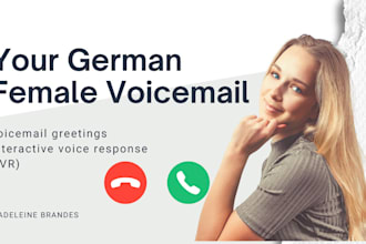 record a professional german IVR voice over or voicemail greeting
