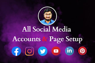 create and optimize all social media accounts and pages
