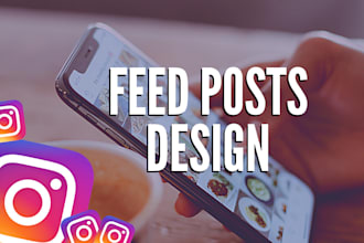 design, plan and make posts for your social feed