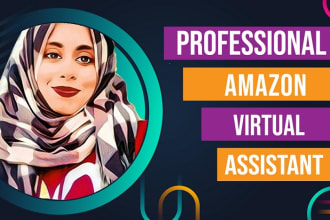 be your regular professional amazon virtual assistant amazon VA