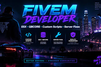 be your fivem developer to develop and fix esx qbcore fivem server scripts