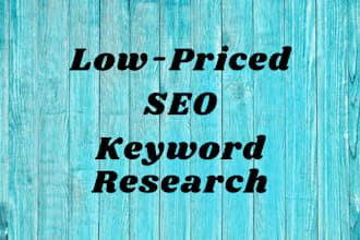 low priced keyword research 7 plus years of SEO experience