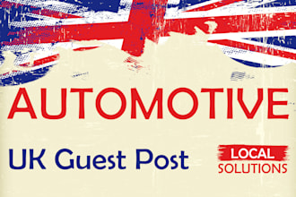 do UK automotive guest post with dofollow backlinks in the united kingdom