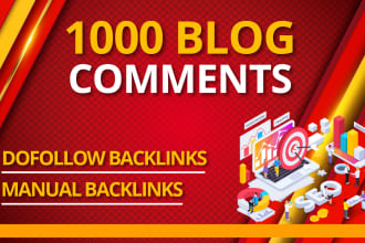 deliver 1000 dofollow blog comment manual backlinks for  your website ranking