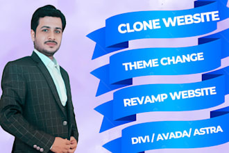 clone your website or change theme to divi, avada, astra pro
