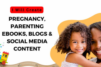 write n design pregnancy, parenting ebooks, or social media content