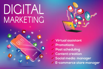do digital marketing, social media marketing and be your social media manager
