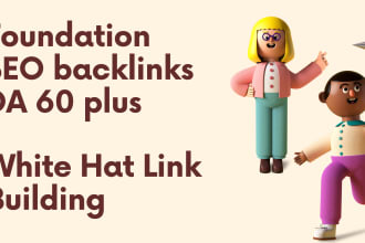 build diversified high quality foundation SEO backlinks da 60 plus