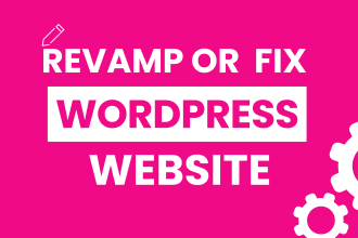 redesign, revamp, update, and fix your wordpress website