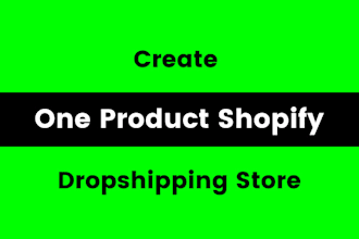 create one product dropshipping shopify store, dropshipping website
