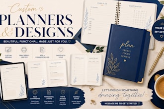design a custom digital or printable planner for you