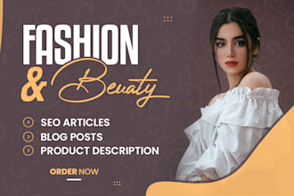 write fashion beauty seo article or lifestyle blog