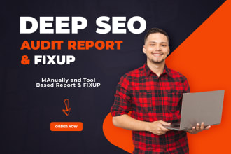 do deep analysis, website SEO audit report manually fix site
