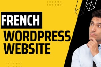 Best Deals!  create and design your custom french wordpress website