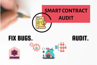 fix bugs or audit  smart contracts for you