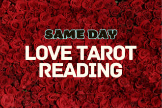 do a detailed love tarot reading within 24 hours