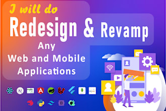 redesign and revamp any web and mobile applications