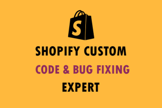 do shopify custom coding or bugs fix shopify customization