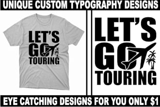 create unique typography custom tshirt designs