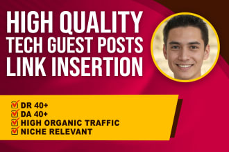 do tech guest post, technology link insertion or niche edit