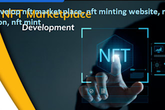 develop nft market place, nft minting website, nft collection, nft mint