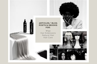 write a natural hair, wig, or hair extensions ebook for you