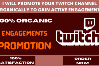 promote your twitch channel organically to gain active engagements