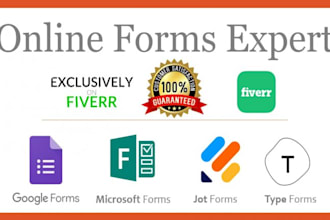 create online google forms, microsoft forms, jot forms and survey forms