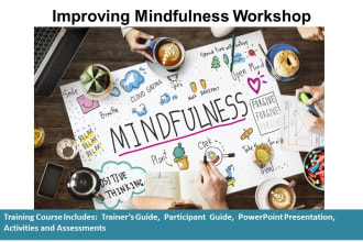 provide workshop training course material on improving mindfulness