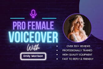 record a professional female voiceover thats sad, happy, etc