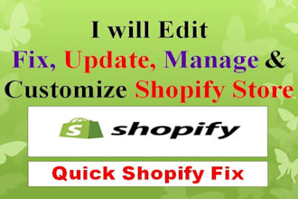 edit, fix and customize shopify website shopify store