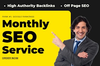 do monthly SEO service with high authority backlinks